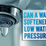 Can Water Softeners Cause Low Water Pressure?